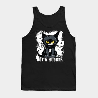 Not A Hugger - Sarcastic Disgruntled Kitty Tank Top